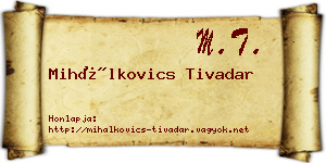 Mihálkovics Tivadar névjegykártya